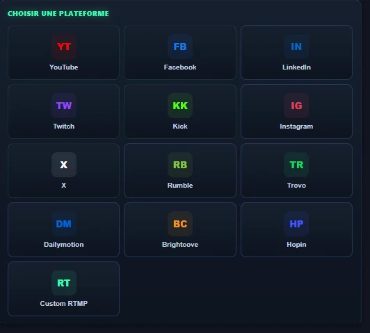 Sélecteur de plateforme : YouTube, Facebook, LinkedIn, Twitch, Kick, Instagram, X, Rumble, Trovo, Dailymotion, Brightcove, Hopin et RTMP personnalisé